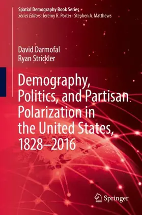 Strickler / Darmofal |  Demography, Politics, and Partisan Polarization in the United States, 1828-2016 | Buch |  Sack Fachmedien