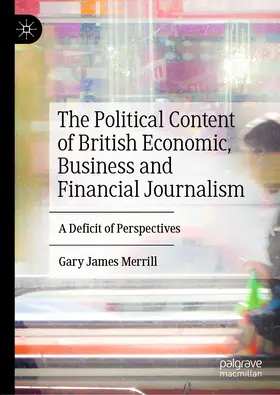 Merrill | The Political Content of British Economic, Business and Financial Journalism | E-Book | sack.de