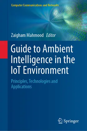 Mahmood |  Guide to Ambient Intelligence in the IoT Environment | eBook | Sack Fachmedien