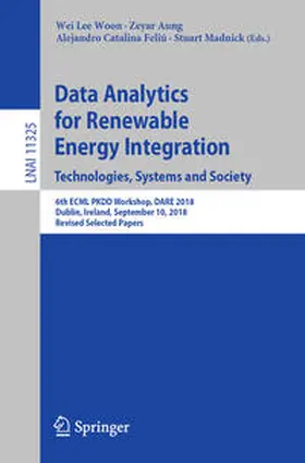 Woon / Aung / Catalina Feliú |  Data Analytics for Renewable Energy Integration. Technologies, Systems and Society | eBook | Sack Fachmedien