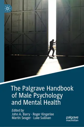Barry / Kingerlee / Seager |  The Palgrave Handbook of Male Psychology and Mental Health | eBook | Sack Fachmedien