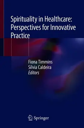 Caldeira / Timmins |  Spirituality in Healthcare: Perspectives for Innovative Practice | Buch |  Sack Fachmedien