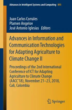 Corrales / Angelov / Iglesias | Advances in Information and Communication Technologies for Adapting Agriculture to Climate Change II | E-Book | sack.de