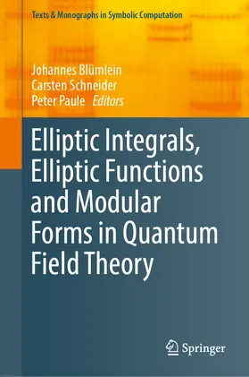 Blümlein / Schneider / Paule |  Elliptic Integrals, Elliptic Functions and Modular Forms in Quantum Field Theory | eBook | Sack Fachmedien