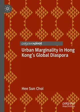 Choi |  Urban Marginality in Hong Kong's Global Diaspora | eBook | Sack Fachmedien