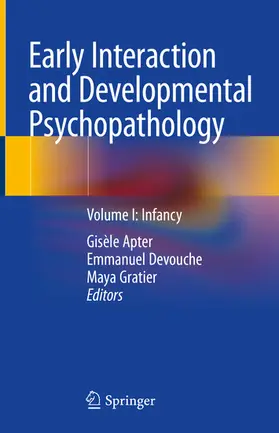 Apter / Devouche / Gratier |  Early Interaction and Developmental Psychopathology | eBook | Sack Fachmedien