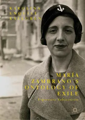 Enquist Källgren |  María Zambrano's Ontology of Exile | Buch |  Sack Fachmedien