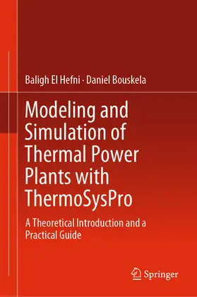 El Hefni / Bouskela |  Modeling and Simulation of Thermal Power Plants with ThermoSysPro | eBook | Sack Fachmedien