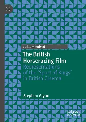 Glynn |  The British Horseracing Film | eBook | Sack Fachmedien