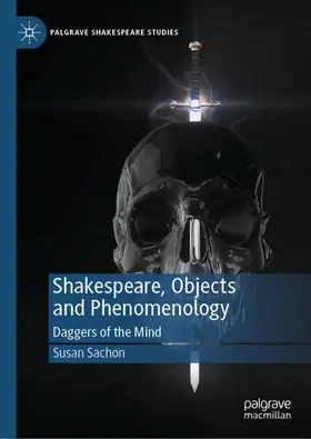 Sachon | Shakespeare, Objects and Phenomenology | Buch | 978-3-030-05206-5 | sack.de