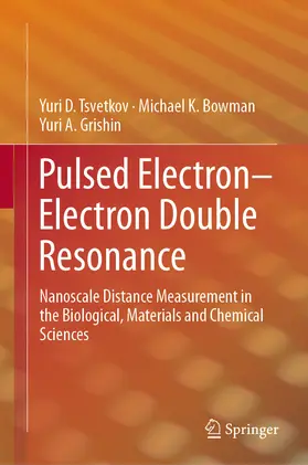Tsvetkov / Bowman / Grishin | Pulsed Electron–Electron Double Resonance | E-Book | sack.de