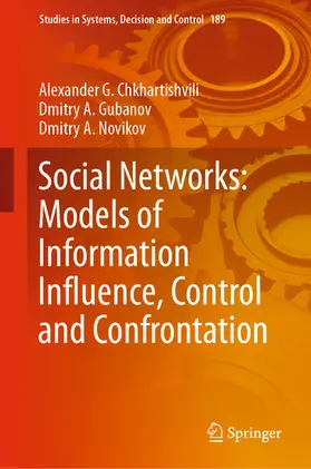 Chkhartishvili / Gubanov / Novikov | Social Networks: Models of Information Influence, Control and Confrontation | E-Book | sack.de