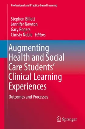 Billett / Noble / Newton |  Augmenting Health and Social Care Students' Clinical Learning Experiences | Buch |  Sack Fachmedien