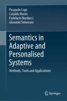 Lops / Musto / Narducci |  Semantics in Adaptive and Personalised Systems | eBook | Sack Fachmedien