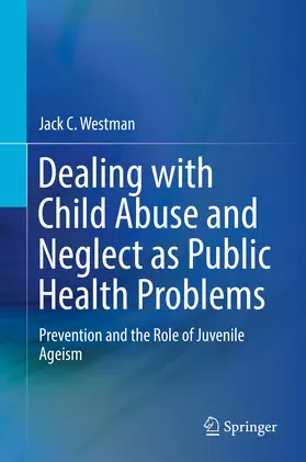 Westman | Dealing with Child Abuse and Neglect as Public Health Problems | E-Book | sack.de