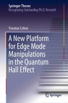 Cohen | A New Platform for Edge Mode Manipulations in the Quantum Hall Effect | E-Book | www2.sack.de