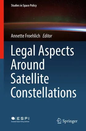 Froehlich |  Legal Aspects Around Satellite Constellations | eBook | Sack Fachmedien