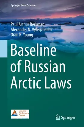 Berkman / Young / Vylegzhanin |  Baseline of Russian Arctic Laws | Buch |  Sack Fachmedien