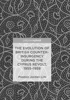 Lim |  The Evolution of British Counter-Insurgency during the Cyprus Revolt, 1955-1959 | Buch |  Sack Fachmedien