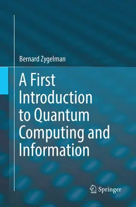 Zygelman |  A First Introduction to Quantum Computing and Information | Buch |  Sack Fachmedien