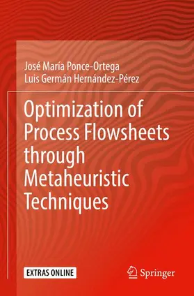 Hernández-Pérez / Ponce-Ortega |  Optimization of Process Flowsheets through Metaheuristic Techniques | Buch |  Sack Fachmedien