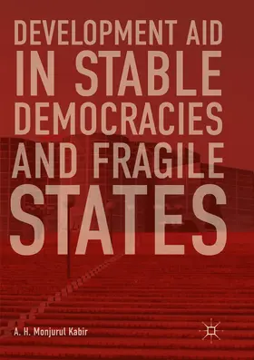 Kabir |  Development Aid in Stable Democracies and Fragile States | Buch |  Sack Fachmedien