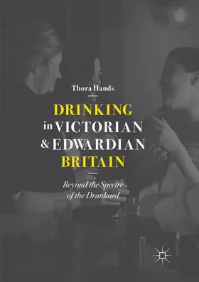 Hands |  Drinking in Victorian and Edwardian Britain | Buch |  Sack Fachmedien