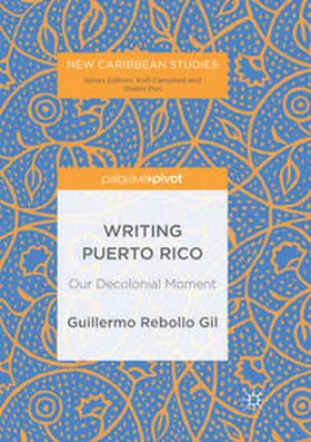 Rebollo Gil |  Writing Puerto Rico | Buch |  Sack Fachmedien