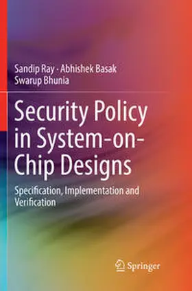 Ray / Bhunia / Basak |  Security Policy in System-on-Chip Designs | Buch |  Sack Fachmedien