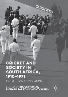 Murray / Winch / Parry |  Cricket and Society in South Africa, 1910-1971 | Buch |  Sack Fachmedien