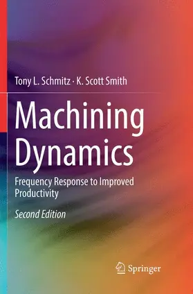 Smith / Schmitz |  Machining Dynamics | Buch |  Sack Fachmedien