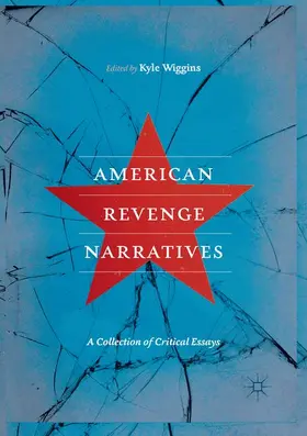 Wiggins |  American Revenge Narratives | Buch |  Sack Fachmedien