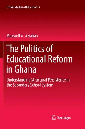 Aziabah |  The Politics of Educational Reform in Ghana | Buch |  Sack Fachmedien