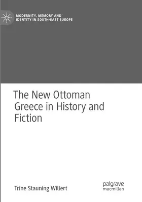 Willert |  The New Ottoman Greece in History and Fiction | Buch |  Sack Fachmedien