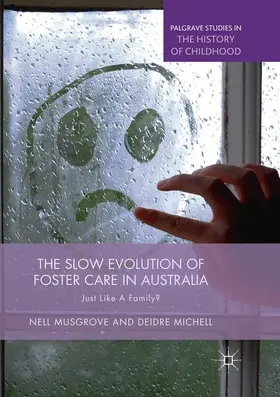 Michell / Musgrove |  The Slow Evolution of Foster Care in Australia | Buch |  Sack Fachmedien