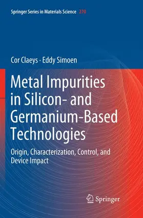 Simoen / Claeys |  Metal Impurities in Silicon- and Germanium-Based Technologies | Buch |  Sack Fachmedien