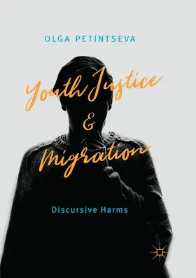 Petintseva |  Youth Justice and Migration | Buch |  Sack Fachmedien