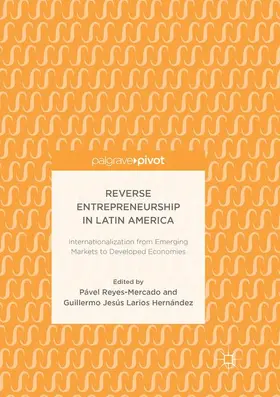 Larios Hernández / Reyes-Mercado |  Reverse Entrepreneurship in Latin America | Buch |  Sack Fachmedien