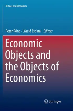 Zsolnai / Róna |  Economic Objects and the Objects of Economics | Buch |  Sack Fachmedien