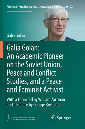 Golan |  Galia Golan: An Academic Pioneer on the Soviet Union, Peace and Conflict Studies, and a Peace and Feminist Activist | Buch |  Sack Fachmedien