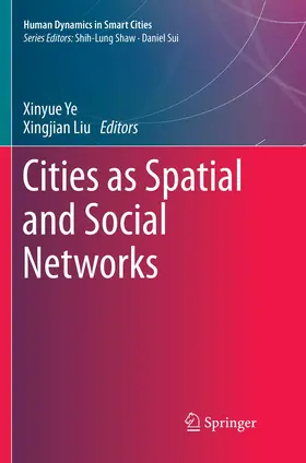 Liu / Ye |  Cities as Spatial and Social Networks | Buch |  Sack Fachmedien
