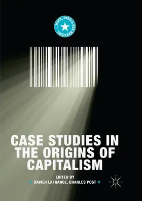 Post / Lafrance | Case Studies in the Origins of Capitalism | Buch | 978-3-030-07078-6 | sack.de