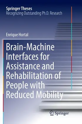 Hortal | Brain-Machine Interfaces for Assistance and Rehabilitation of People with Reduced Mobility | Buch | 978-3-030-07085-4 | sack.de