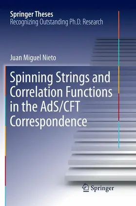 Nieto |  Spinning Strings and Correlation Functions in the AdS/CFT Correspondence | Buch |  Sack Fachmedien