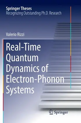 Rizzi |  Real-Time Quantum Dynamics of Electron-Phonon Systems | Buch |  Sack Fachmedien