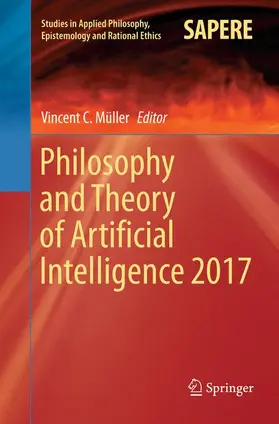 Müller |  Philosophy and Theory of Artificial Intelligence 2017 | Buch |  Sack Fachmedien