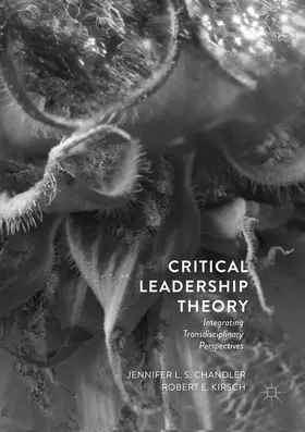 Chandler / Kirsch | Critical Leadership Theory | Buch | 978-3-030-07198-1 | www2.sack.de