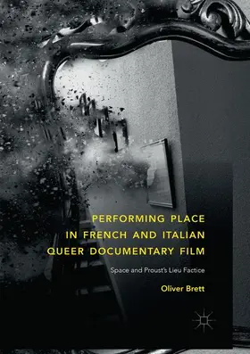 Brett |  Performing Place in French and Italian Queer Documentary Film | Buch |  Sack Fachmedien