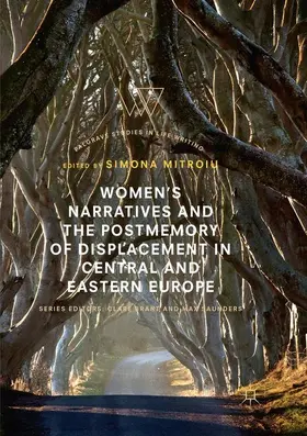 Mitroiu |  Women's Narratives and the Postmemory of Displacement in Central and Eastern Europe | Buch |  Sack Fachmedien