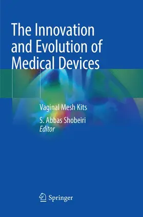 Shobeiri |  The Innovation and Evolution of Medical Devices | Buch |  Sack Fachmedien